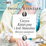 Audiobooki - literatura piękna - Caryca Katarzyna i król Stanisław Historia namiętności Iwona Kienzler MP3) - miniaturka - grafika 1