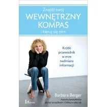 Berger Barbara ZnajdĽ swój wewnętrzny kompas i kieruj się nim - Psychologia Berger Barbara ZnajdĽ swój wewnętrzny kompas i kieruj się nim - Psychologia - miniaturka - grafika 1