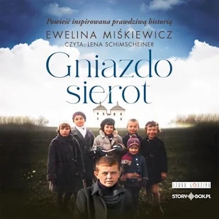 Gniazdo sierot Ewelina Miśkiewicz - Audiobooki - literatura piękna - miniaturka - grafika 1