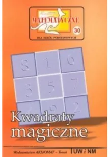 Miniatury matematyczne 30 Kwadraty magiczne - Materiały pomocnicze dla uczniów - miniaturka - grafika 2