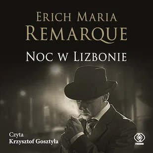 Noc w Lizbonie Erich Maria Remarque - Audiobooki - literatura piękna - miniaturka - grafika 1