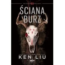 Ken Liu Ściana burz - mamy na stanie, wyślemy natychmiast - Horror, fantastyka grozy - miniaturka - grafika 1