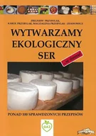 Książki kucharskie - Wytwarzamy ekologiczny ser w domu - miniaturka - grafika 1