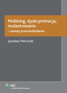 Mobbing, Dyskryminacja, Molestowanie - Zasady Przeciwdziałania - Prawo - miniaturka - grafika 1