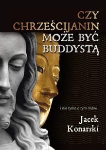 KOS Czy chrześcijanin może być buddystą$623 - Jacek Konarski - Religia i religioznawstwo - miniaturka - grafika 2