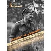 Historia Polski - ŻELAZNY OD ŁUPASZKI PPOR ZDZISŁAW BADOCHA 19251946) ŁUKASZ BORKOWSKI - miniaturka - grafika 1