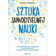 Biznes - Peter Hollins Sztuka samodzielnej nauki Jak zdobyć dowolną umiejętność w krótszym czasie i jak pokierować własną - miniaturka - grafika 1