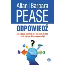 Rebis Odpowiedź - Jak przejąć kontrolę nad własnym życiem i stać się tym, kim pragniesz być - Allan Pease