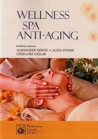 Wydawnictwo Lekarskie PZWL Wellness SPA i Anti-Aging - Wydawnictwo Lekarskie PZWL - Książki medyczne - miniaturka - grafika 1