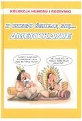 z czego śmieją się amerykanie - Aforyzmy i sentencje - miniaturka - grafika 1