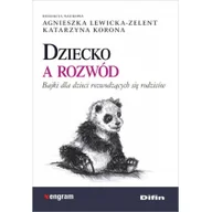 Pedagogika i dydaktyka - Difin Lewicka-Zelent Agnieszka, Korona Katarzyna Dziecko a rozwód - miniaturka - grafika 1