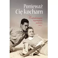 Wywiady, wspomnienia - Ponieważ Cię kocham - miniaturka - grafika 1