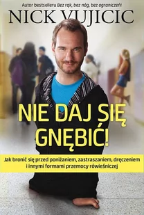 Aetos Nie daj się gnębić - Nick Vujicic - Felietony i reportaże - miniaturka - grafika 1