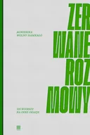 Poezja - Zerwane rozmowy 105 wierszy na inne okazje Agnieszka Wolny-Hamkało - miniaturka - grafika 1