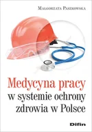 Biznes - Difin Medycyna pracy w systemie ochronie zdrowia w Polsce Małgorzata Paszkowska - miniaturka - grafika 1
