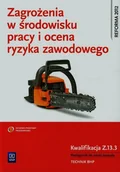 Podręczniki dla liceum - WSiP Zagrożenia w środowisku pracy i ocena ryzyka zawodowego Podręcznik do nauki zawodu Kwalifikacja Z.13.3 - Wanda Bukała, Cieszkowski Tadeusz - miniaturka - grafika 1