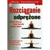 Aha! Rozciąganie odprężone - Pavel Tsatsouline - Sport i wypoczynek - miniaturka - grafika 1