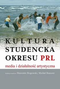 Kultura studencka okresu PRL - Książki o kulturze i sztuce - miniaturka - grafika 1