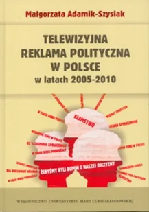 Telewizyjna reklama polityczna w Polsce w latach 2005-2010 - Polityka i politologia - miniaturka - grafika 1