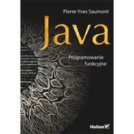 Książki o programowaniu - Java Programowanie funkcyjne Pierre-Yves Saumont - miniaturka - grafika 1