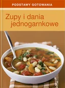 Książki kucharskie - Zupy i dania jednogarnkowe - miniaturka - grafika 1