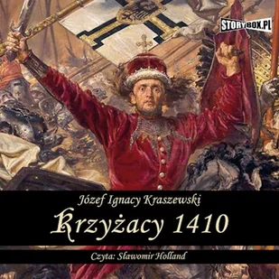 Krzyżacy 1410 Józef Ignacy Kraszewski - Audiobooki - historia - miniaturka - grafika 1