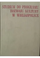 Książki o kulturze i sztuce - Studium do programu rozwoju kultury w Wielkopolsce - miniaturka - grafika 1