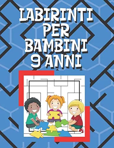 Labirinti Per Bambini 9 Anni: Labirinto Libro, Libro Del Labirinto, Labirinti e Percorsi