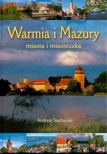 Warmia i Mazury. Miasta i miasteczka - Książki regionalne - miniaturka - grafika 1
