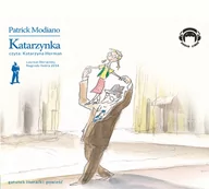 Audiobooki dla dzieci i młodzieży - Audio Liber Patrick Modiano Katarzynka. Audiobook - miniaturka - grafika 1