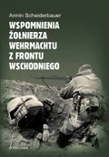 Wywiady - Wspomnienia Żołnierza Wehrmachtu z Frontu Wschodniego - miniaturka - grafika 1