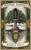 Fantasy - Księga życia. Księga Wszystkich Dusz. Tom 3 - Deborah Harkness - książka - miniaturka - grafika 1