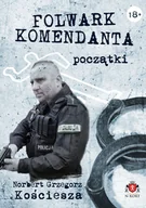 Klasyka - Folwark komendanta. Początki. Barwione brzegi - Norbert Grzegorz Kościesza - książka - miniaturka - grafika 1