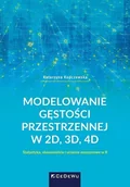 Nauki przyrodnicze - Modelowanie gęstości przestrzennej w 2D, 3D, 4d - Katarzyna Kopczewska - akademicki podręcznik - miniaturka - grafika 1