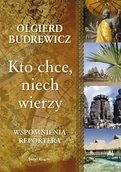 Felietony i reportaże - Kto chce, niech wierzy - miniaturka - grafika 1