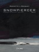 Komiksy dla młodzieży - Kurc Snowpiercer T.3 Przez wieczny śnieg - Jean-Marc Rochette, Olivier Bocquet - miniaturka - grafika 1