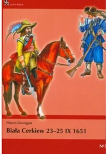 Biała Cerkiew 23-25 IX 1651 Marcin Domagała - Historia świata - miniaturka - grafika 2