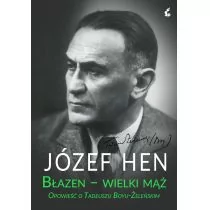 BŁAZEN WIELKI MĄŻ OPOWIEŚĆ O TADEUSZU BOYU-ŻELEŃSKIM Józef Hen - Felietony i reportaże - miniaturka - grafika 1