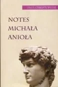 Kryminały - NOTES MICHAŁA ANIOŁA Paul Christopher - miniaturka - grafika 1