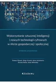 Książki medyczne - Wykorzystanie sztucznej inteligencji i nowych technologii cyfrowych w sferze gospodarczej i społecznej - miniaturka - grafika 1