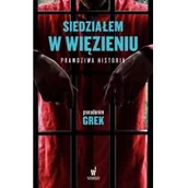 Felietony i reportaże - Siedziałem w więzieniu - miniaturka - grafika 1