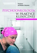 E-booki - nauka - Psychoonkologia w praktyce klinicznej - miniaturka - grafika 1