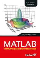 Systemy operacyjne i oprogramowanie - MATLAB. Praktyczny podręcznik modelowania - miniaturka - grafika 1