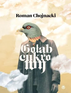 Gołąb cukrowy - Poezja - miniaturka - grafika 1