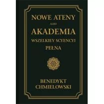 Graf-ika Nowe Ateny, albo Akademia wszelkiey scyencyi pełna. Część pierwsza. Benedykt Chmielowski