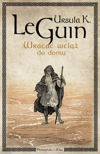 Ursula Le Guin Wracać wciąż do domu - Science-fiction - miniaturka - grafika 2