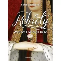 Kobiety Wojny Dwóch Róż Sarah Gristwood - Biografie i autobiografie - miniaturka - grafika 1