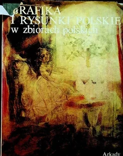 Grafika i rysunki polskie w zbiorach polskich - Książki o kulturze i sztuce - miniaturka - grafika 1