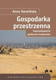 Gospodarka przestrzenna. Uwarunkowania społeczno-kulturowe - Anna Karwińska - Historia Polski - miniaturka - grafika 1