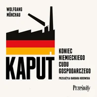 Audiobooki - literatura faktu - Kaput. Koniec niemieckiego cudu gospodarczego - miniaturka - grafika 1